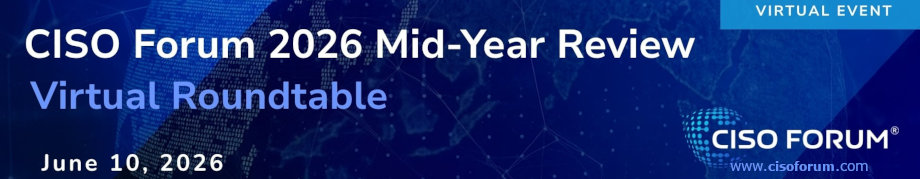 SecurityWeek's CISO Forum 2026 (June 10th)