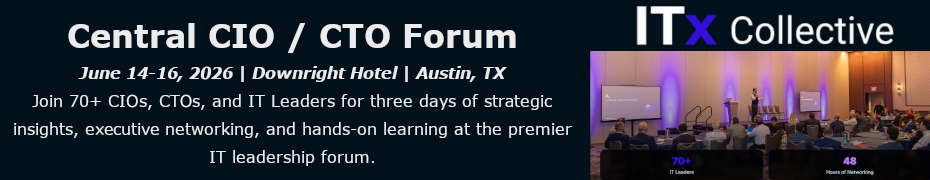 Central CIO / CTO Forum - Austin, TX (June 14-16)