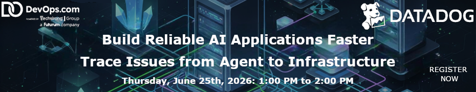 Build Reliable AI Applications Faster: Trace Issues from Agent to Infrastructure (June 25th)